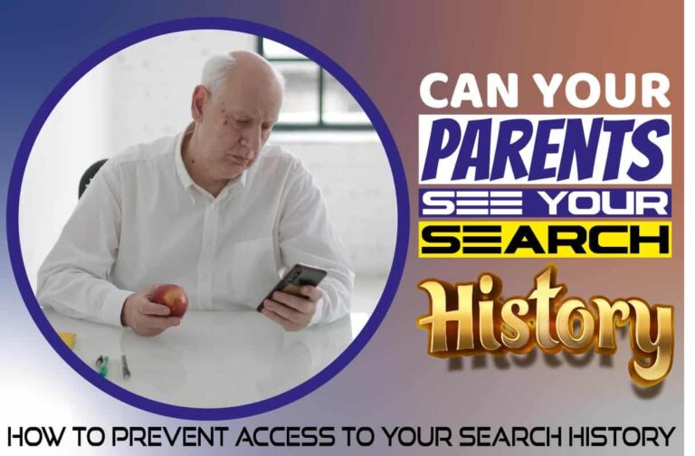 Can Your Parents See Your Search History How To Prevent Access To