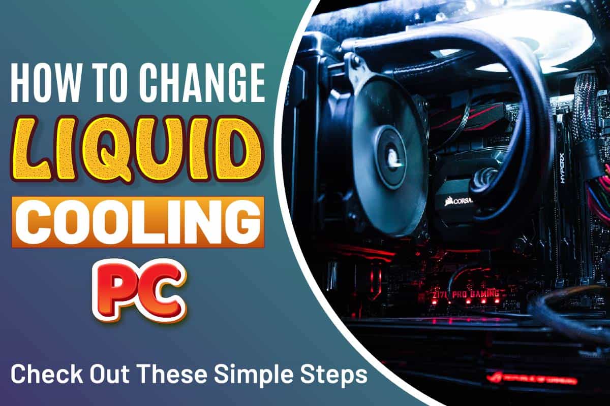 How To Change Liquid Cooling PC