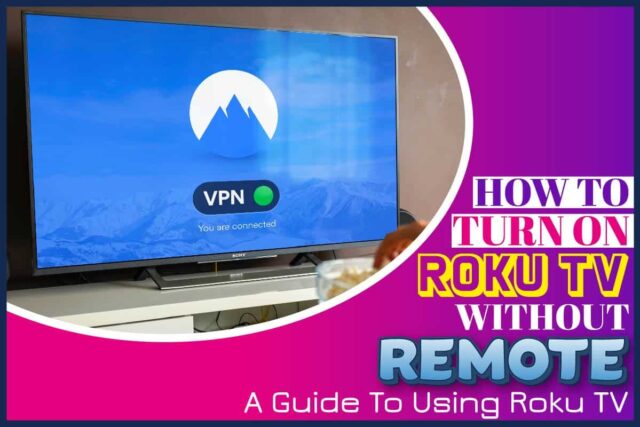 how to turn on roku tv without remote control
