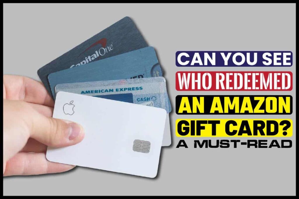 Can You See Who Redeemed An Amazon Gift Card? A MustRead