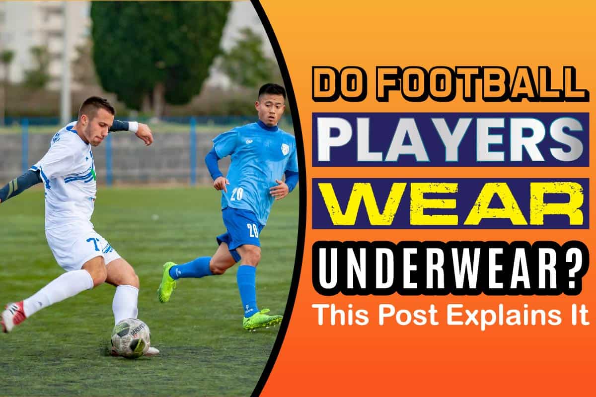 Do Football Players Wear Underwear