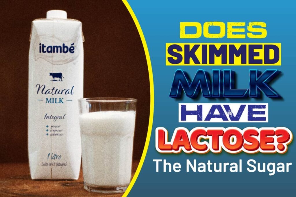 Skimmed Milk and Lactose