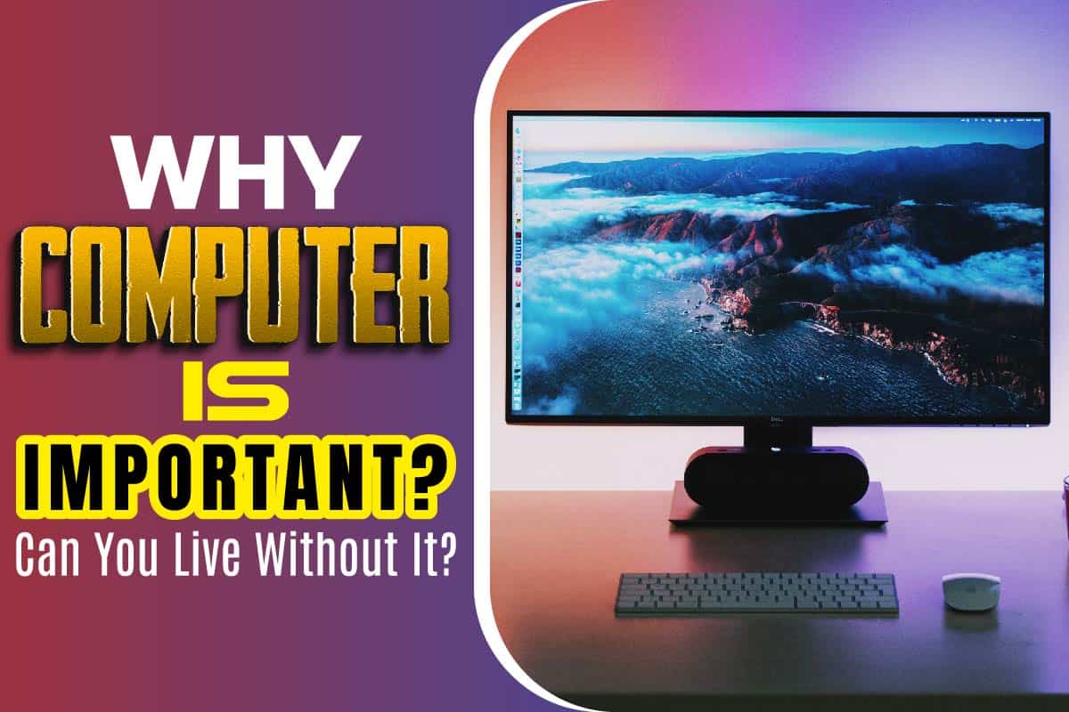 Why Computer Is Important