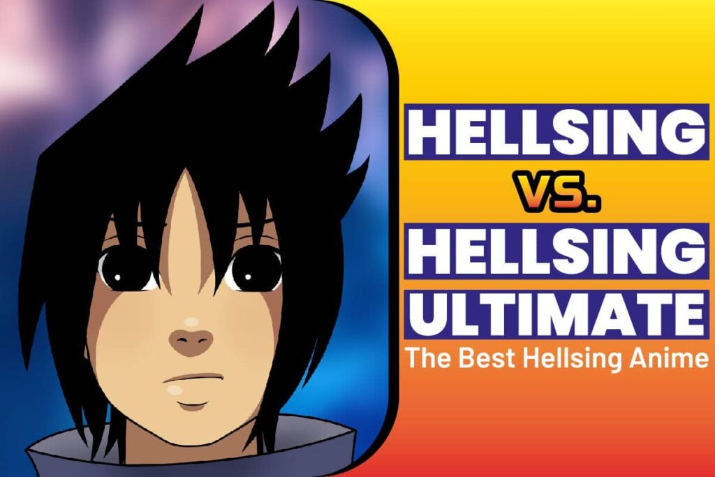Hellsing Vs. Hellsing Ultimate; The Best Hellsing Anime - Johnny Holland