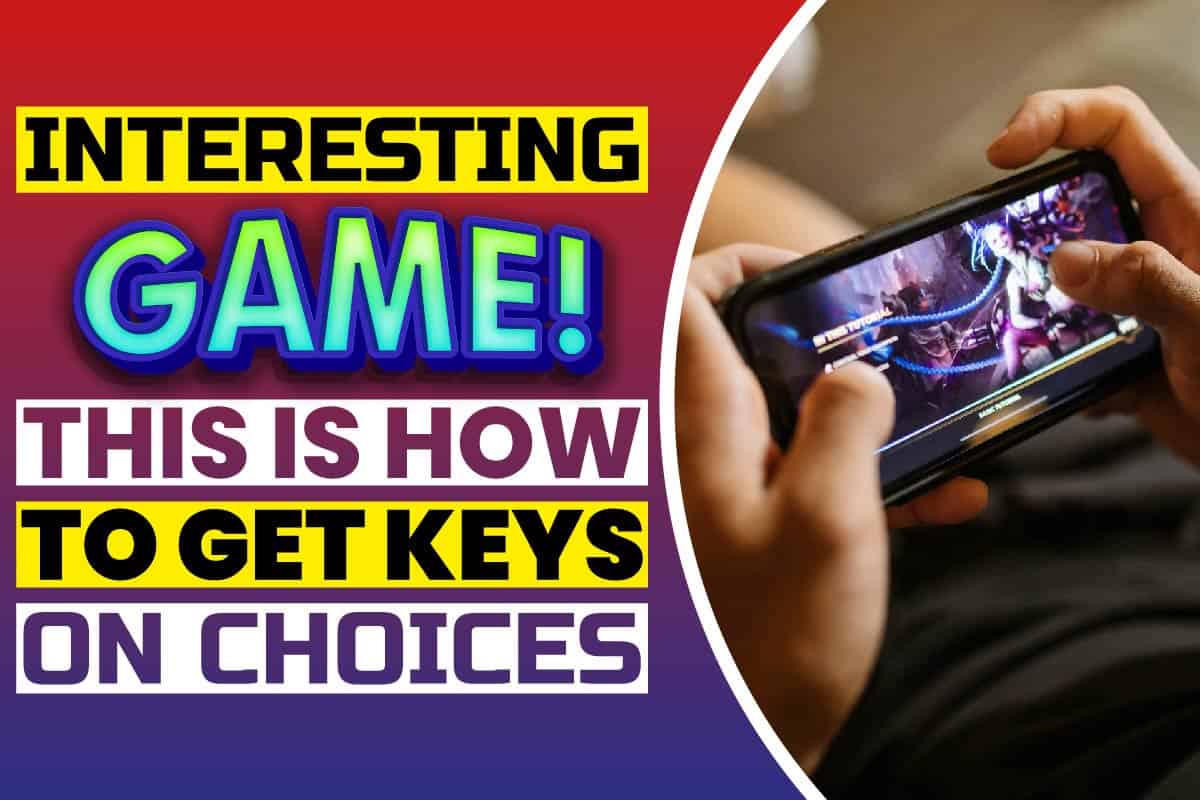 How To Get Keys On Choices