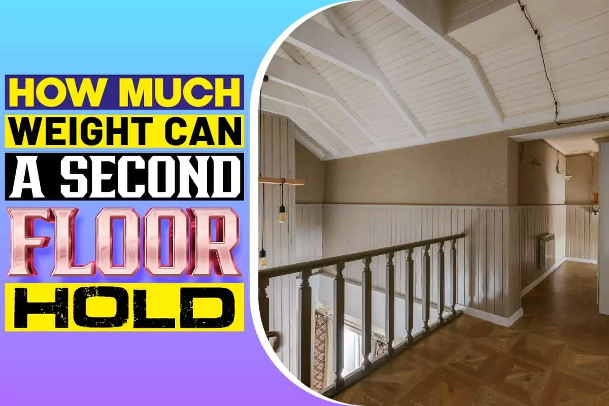 How Much Weight Can A Second Floor Hold
