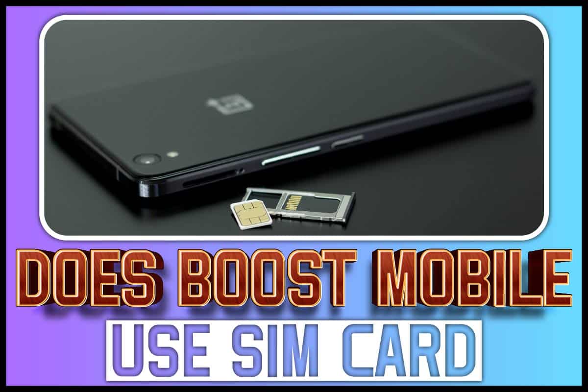 does boost mobile use sim card