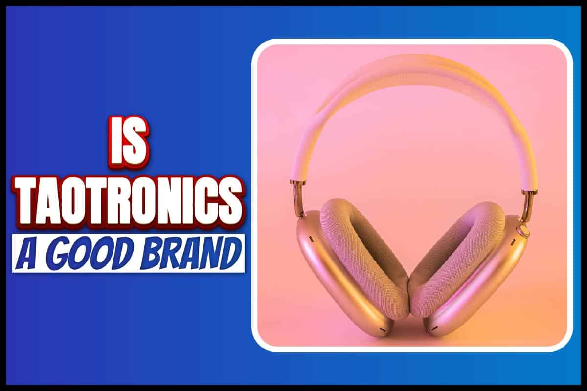 Is Taotronics A Good Brand Understanding Your Brand Johnny Holland