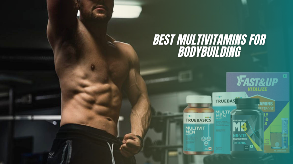 Best Multivitamins For Bodybuilding - Johnny Holland